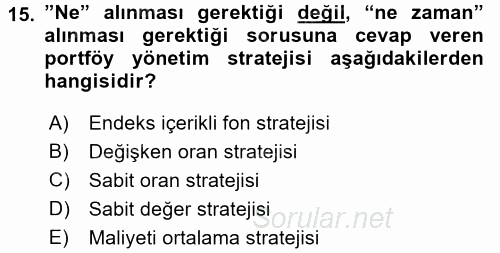 Portföy Yönetimi 2015 - 2016 Tek Ders Sınavı 15.Soru