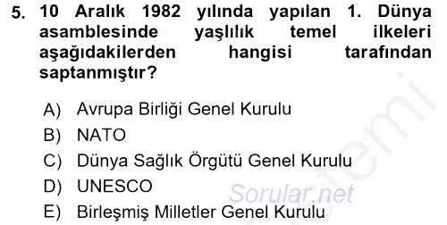 Yaşlı Bakımı İlke Ve Uygulamaları 2016 - 2017 Ara Sınavı 5.Soru