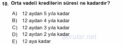 Bankalarda Kredi Yönetimi 2017 - 2018 Ara Sınavı 10.Soru