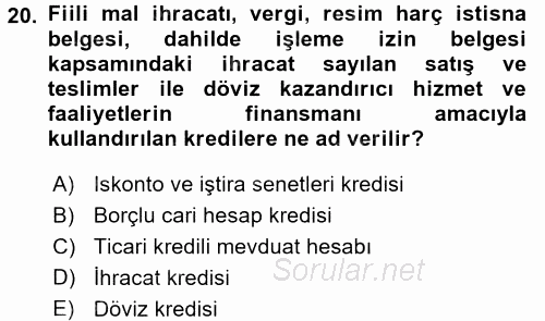 Bankalarda Kredi Yönetimi 2017 - 2018 Ara Sınavı 20.Soru