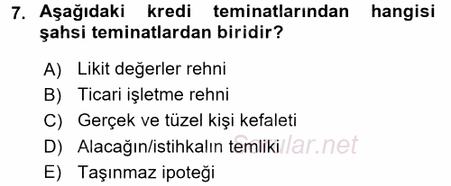 Bankalarda Kredi Yönetimi 2017 - 2018 Ara Sınavı 7.Soru