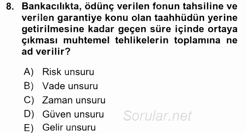 Bankalarda Kredi Yönetimi 2017 - 2018 Ara Sınavı 8.Soru