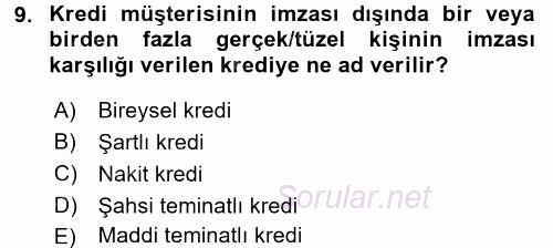 Bankalarda Kredi Yönetimi 2017 - 2018 Ara Sınavı 9.Soru