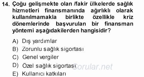 Sağlık Sigortacılığı 2013 - 2014 Ara Sınavı 14.Soru