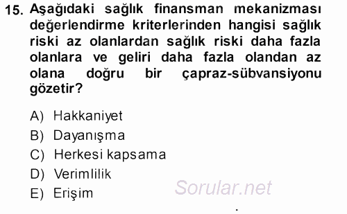 Sağlık Sigortacılığı 2013 - 2014 Ara Sınavı 15.Soru