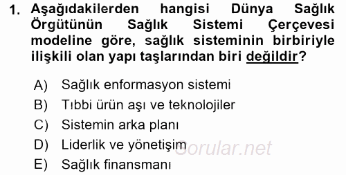 Sağlık Kurumları Yönetimi 1 2017 - 2018 Dönem Sonu Sınavı 1.Soru