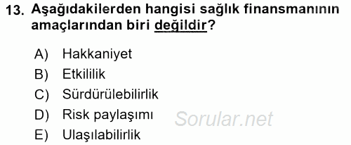 Sağlık Kurumları Yönetimi 1 2017 - 2018 Dönem Sonu Sınavı 13.Soru