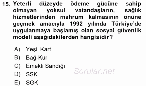 Sağlık Kurumları Yönetimi 1 2017 - 2018 Dönem Sonu Sınavı 15.Soru