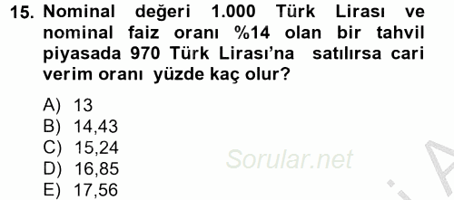 Finans Matematiği 2012 - 2013 Dönem Sonu Sınavı 15.Soru