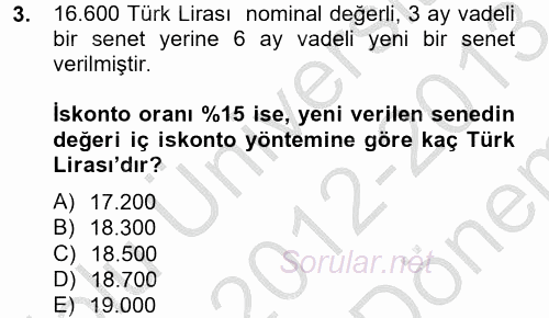 Finans Matematiği 2012 - 2013 Dönem Sonu Sınavı 3.Soru