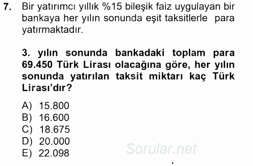 Finans Matematiği 2012 - 2013 Dönem Sonu Sınavı 7.Soru