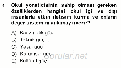 Türk Eğitim Sistemi Ve Okul Yönetimi 2013 - 2014 Dönem Sonu Sınavı 1.Soru