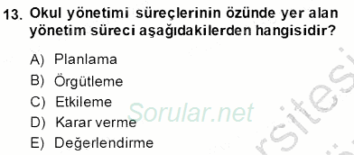 Türk Eğitim Sistemi Ve Okul Yönetimi 2013 - 2014 Dönem Sonu Sınavı 13.Soru