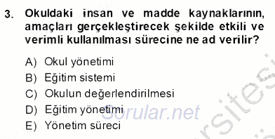 Türk Eğitim Sistemi Ve Okul Yönetimi 2013 - 2014 Dönem Sonu Sınavı 3.Soru