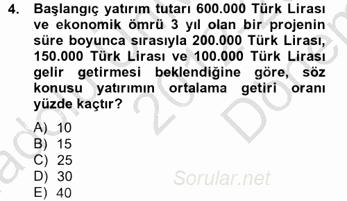 Finansal Yönetim 2 2012 - 2013 Dönem Sonu Sınavı 4.Soru