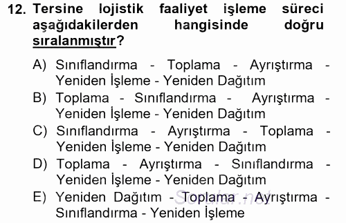 Lojistik Maliyetleri ve Raporlama 2 2014 - 2015 Ara Sınavı 12.Soru