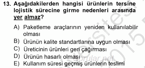 Lojistik Maliyetleri ve Raporlama 2 2014 - 2015 Ara Sınavı 13.Soru