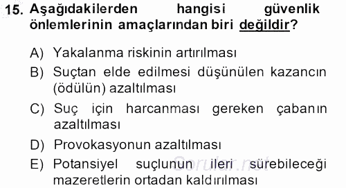 Özel Güvenlik Hizmetlerinde Güvenlik Önlemleri 2013 - 2014 Ara Sınavı 15.Soru