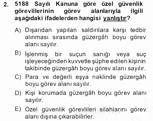 Özel Güvenlik Hizmetlerinde Güvenlik Önlemleri 2013 - 2014 Ara Sınavı 2.Soru