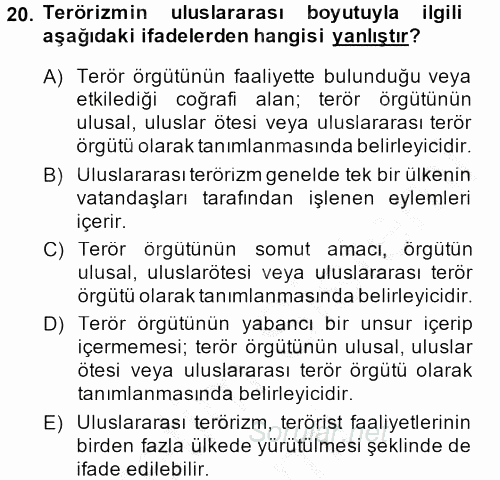 Özel Güvenlik Hizmetlerinde Güvenlik Önlemleri 2013 - 2014 Ara Sınavı 20.Soru