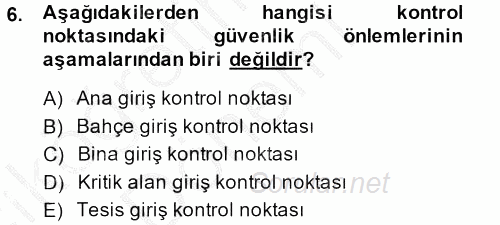 Özel Güvenlik Hizmetlerinde Güvenlik Önlemleri 2013 - 2014 Ara Sınavı 6.Soru