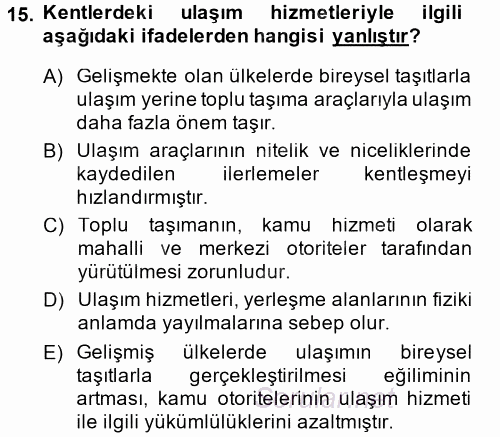 Kentleşme ve Konut Politikaları 2014 - 2015 Ara Sınavı 15.Soru