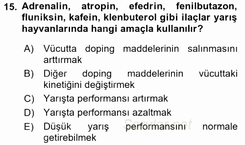 Temel Veteriner Farmakoloji ve Toksikoloji 2016 - 2017 3 Ders Sınavı 15.Soru