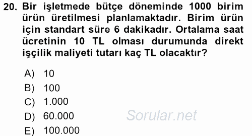 Maliyet Yönetimi 2015 - 2016 Ara Sınavı 20.Soru