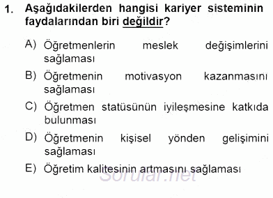 Öğretmenlikte Mesleki Gelişim 2012 - 2013 Dönem Sonu Sınavı 1.Soru