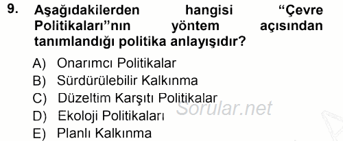 Çevre Sorunları ve Politikaları 2012 - 2013 Dönem Sonu Sınavı 9.Soru