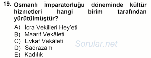 Kültürel Miras Mevzuatı 2012 - 2013 Dönem Sonu Sınavı 19.Soru