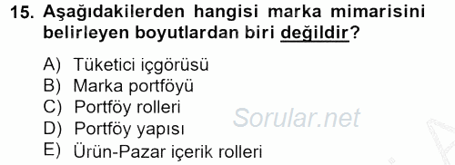 Marka ve Yönetimi 2012 - 2013 Dönem Sonu Sınavı 15.Soru