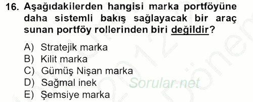 Marka ve Yönetimi 2012 - 2013 Dönem Sonu Sınavı 16.Soru