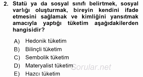 Tüketim Bilinci ve Bilinçli Tüketici 2016 - 2017 Dönem Sonu Sınavı 2.Soru