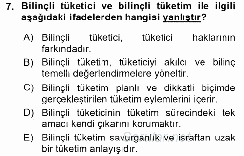 Tüketim Bilinci ve Bilinçli Tüketici 2016 - 2017 Dönem Sonu Sınavı 7.Soru