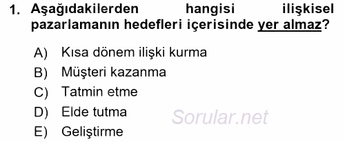 Perakendecilikte Müşteri İlişkileri Yönetimi 2015 - 2016 Dönem Sonu Sınavı 1.Soru