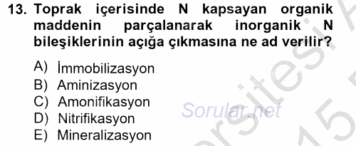 Toprak Bilgisi ve Bitki Besleme 2014 - 2015 Dönem Sonu Sınavı 13.Soru