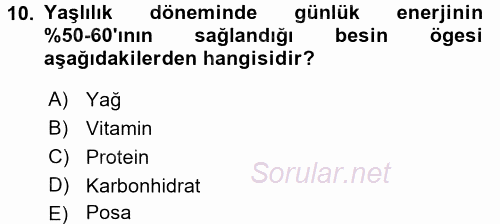 Yaşlı ve Hasta Bakım Hizmetleri 2017 - 2018 Dönem Sonu Sınavı 10.Soru