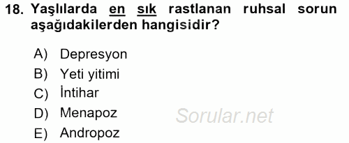 Yaşlı ve Hasta Bakım Hizmetleri 2017 - 2018 Dönem Sonu Sınavı 18.Soru