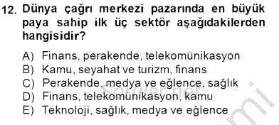 Çağrı Merkezi Yönetimi 1 2014 - 2015 Ara Sınavı 12.Soru