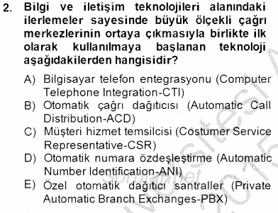 Çağrı Merkezi Yönetimi 1 2014 - 2015 Ara Sınavı 2.Soru