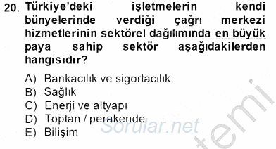 Çağrı Merkezi Yönetimi 1 2014 - 2015 Ara Sınavı 20.Soru