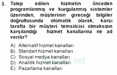 Çağrı Merkezi Yönetimi 1 2014 - 2015 Ara Sınavı 3.Soru