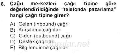 Çağrı Merkezi Yönetimi 1 2014 - 2015 Ara Sınavı 6.Soru