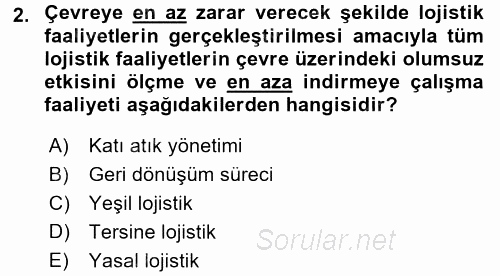 Lojistik Yönetimi 2015 - 2016 Dönem Sonu Sınavı 2.Soru