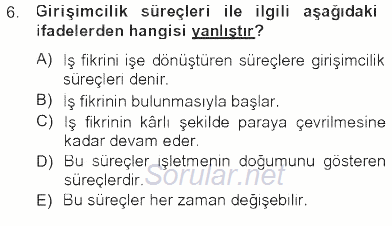 Girişimcilik ve İş Kurma 2012 - 2013 Tek Ders Sınavı 6.Soru