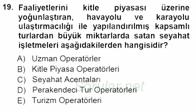 Seyahat Acentacılığı ve Tur Operatörlüğü 2012 - 2013 Dönem Sonu Sınavı 19.Soru