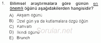 Yiyecek Üretim Temelleri 2012 - 2013 Tek Ders Sınavı 1.Soru
