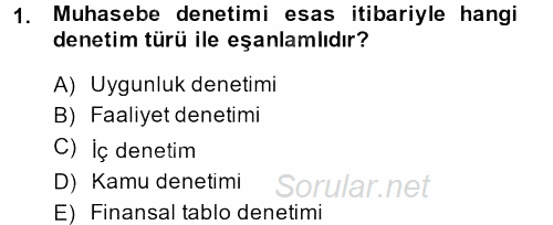 Muhasebe Denetimi 2013 - 2014 Dönem Sonu Sınavı 1.Soru