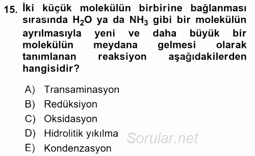 Hücre Kimyası 2015 - 2016 Dönem Sonu Sınavı 15.Soru